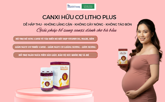 Canxi hữu cơ cho bà bầu: Lợi ích, cách bổ sung canxi bà bầu